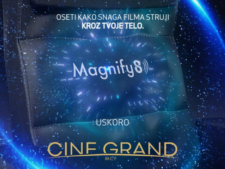 Magnify 8, tehnologija vibracije u Cine Grand bioskopima